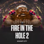 Fire In The Hole 2