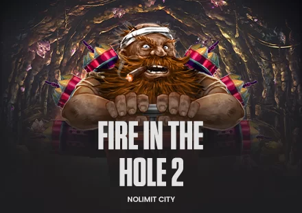 Fire In The Hole 2