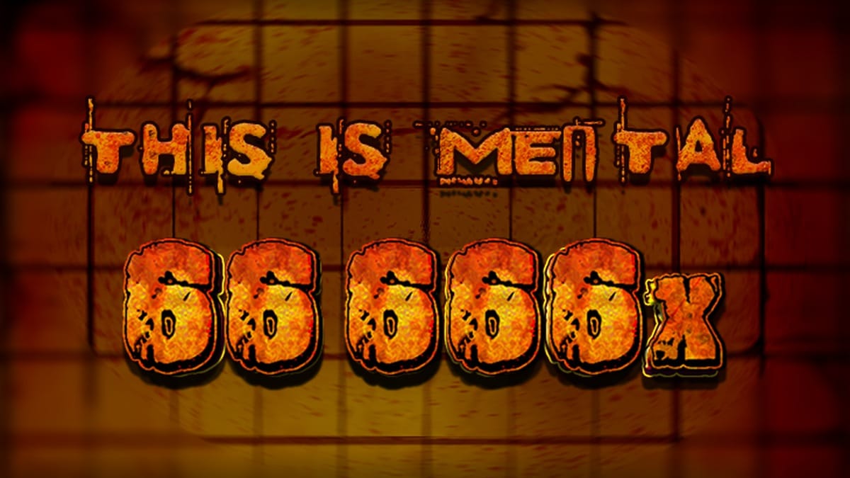 Tela do Mental com 'THIS IS MENTAL 66.666x' na tipografia de terror sépia da Nolimit City.