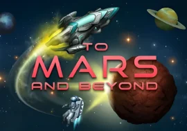 To Mars and Beyond